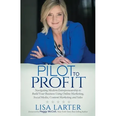 Pilot to Profit: Navigating Modern Entrepreneurship to Build Your Business Using Online Marketing, Social Media, Content Marketing and Sales