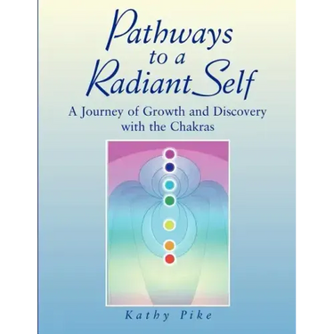 Pathways to a Radiant Self