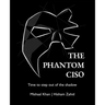The Phantom CISO: Time to step out of the shadow