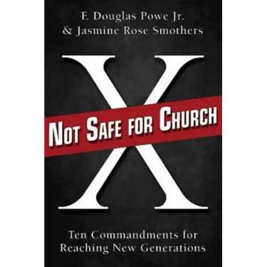 Not Safe for Church: Ten Commandments for Reaching New Generations