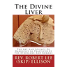 The Divine Liver: The Art And Science Of Haruspicy As Practiced By The Etruscans And Romans
