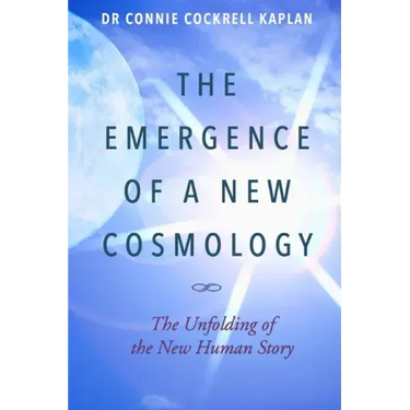 The Emergence of a New Cosmology: The Unfolding of The New Human Story