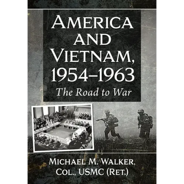 America and Vietnam, 1954-1963: The Road to War