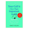 Your Call Is (Not That) Important to Us: Customer Service and What It Reveals about Our World and Our Lives