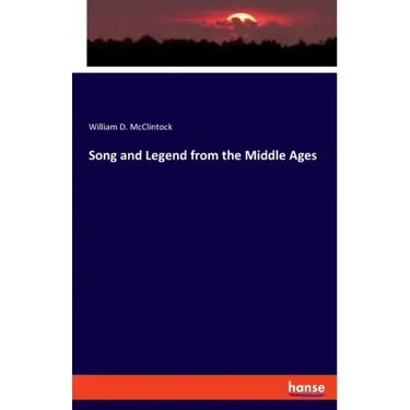 Song and Legend from the Middle Ages