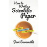 How to Write a Scientific Paper: An Academic Self-Help Guide for PhD Students