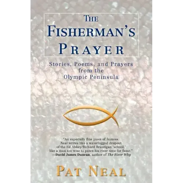 The Fisherman's Prayer: Stories, Poems, and Prayers from the Olympic Peninsula