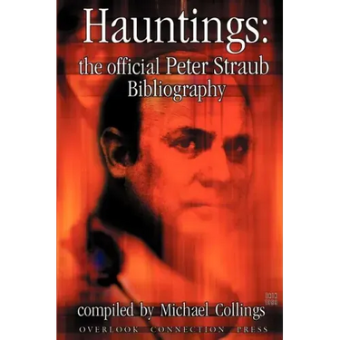 Hauntings: The Official Peter Straub Bibliography