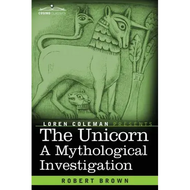 The Unicorn: A Mythological Investigation
