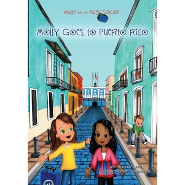Molly and the Magic Suitcase: Molly Goes to Puerto Rico