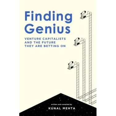 Finding Genius: Venture Capital and the Future it is Betting on