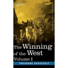 The Winning of the West, Vol. I (in four volumes): From the Alleghanies to the Mississippi, 1769-1776