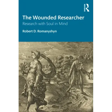 The Wounded Researcher: Research with Soul in Mind