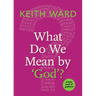 What Do We Mean by 'God'?