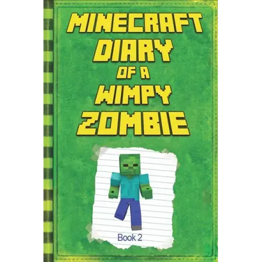 Minecraft: Diary of a Wimpy Zombie Book 2: Legendary Minecraft Diary. an Unnoficial Minecraft Book for Kids