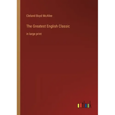 The Greatest English Classic: in large print
