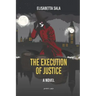 The Execution of Justice