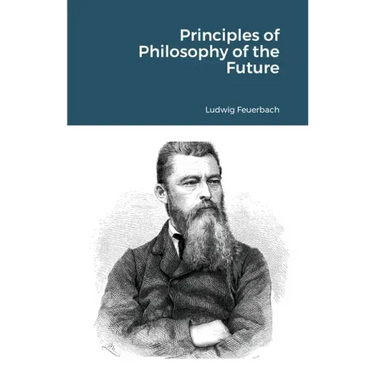 Principles of Philosophy of the Future