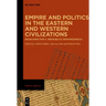 Empire and Politics in the Eastern and Western Civilizations: Searching for a 'Respublica Romanosinica'