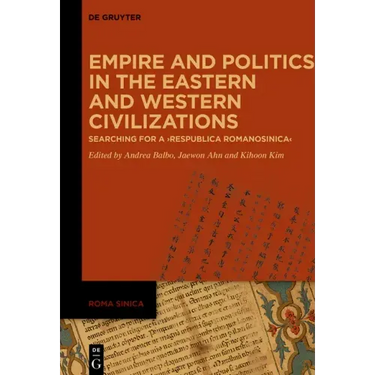 Empire and Politics in the Eastern and Western Civilizations: Searching for a 'Respublica Romanosinica'