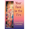 Your Face in the Fire