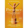Presence: Bringing Your Boldest Self to Your Biggest Challenges