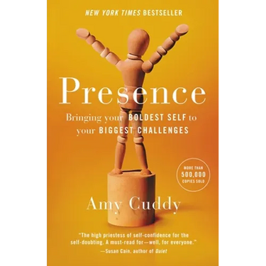 Presence: Bringing Your Boldest Self to Your Biggest Challenges