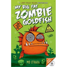 My Big Fat Zombie Goldfish