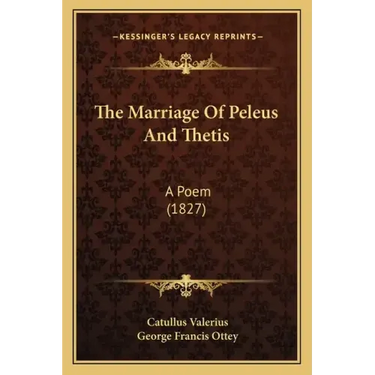 The Marriage Of Peleus And Thetis: A Poem (1827)