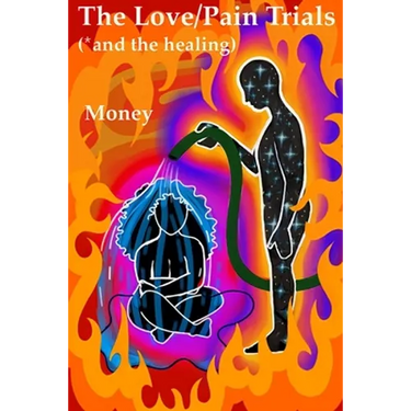 The Love/Pain Trials (*and the Healing)