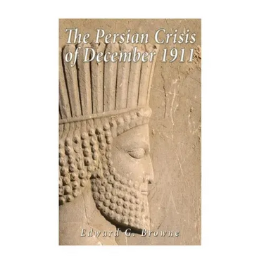 The Persian Crisis of December, 1911
