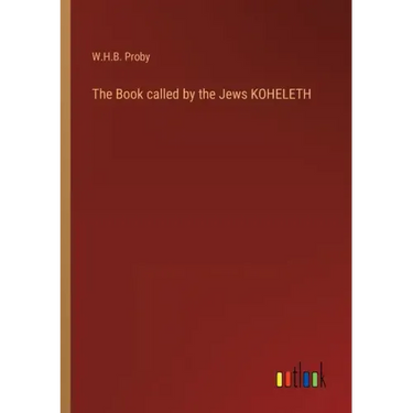 The Book called by the Jews KOHELETH