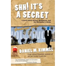 Shh! It's a Secret: A Novel about Aliens, Hollywood, and the Bartender's Guide