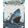 Fishing Word Search Book: Word search books for adults (( A beautiful gift for hunters and lovers of fishing ))