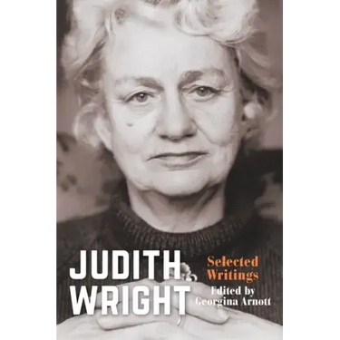 Judith Wright: Selected Writings