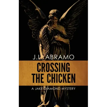 Crossing the Chicken: A Jake Diamond Mystery