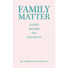 Family Matter: Father Mother Son Daughter