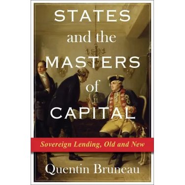 States and the Masters of Capital: Sovereign Lending, Old and New