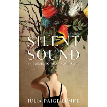 Silent Sound: 44 Poems to Hear Your Soul