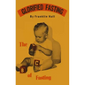 Glorified Fasting: The Abc of Fasting