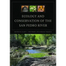 Ecology and Conservation of the San Pedro River
