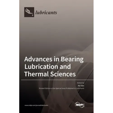 Advances in Bearing Lubrication and Thermal Sciences