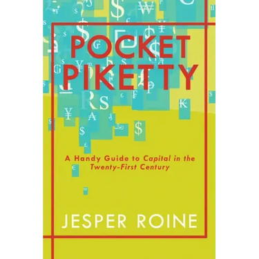 Pocket Piketty: A Handy Guide to Capital in the Twenty-First Century