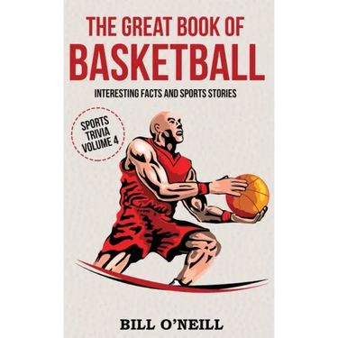 The Great Book of Basketball: Interesting Facts and Sports Stories