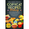 Copycat Recipes Making: A Complete Cookbook for making American and Mexican restaurants' favorite dishes at home saving your money. Over 140 r