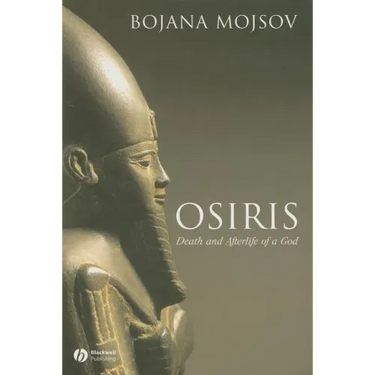 Osiris: Death and Afterlife of a God