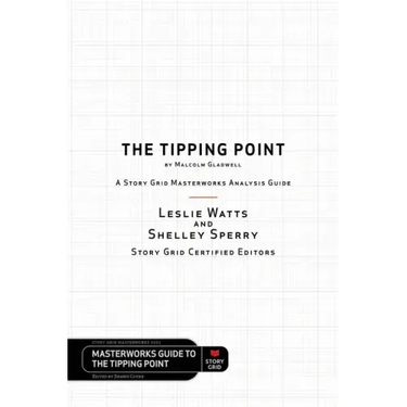 The Tipping Point by Malcolm Gladwell - A Story Grid Masterwork Analysis Guide