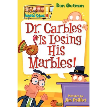 My Weird School #19: Dr. Carbles Is Losing His Marbles!