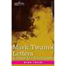 Mark Twain's Letters, Volume II (In Two Volumes): Arranged with Comment by Albert Bigelow Paine