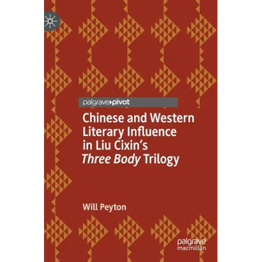 Chinese and Western Literary Influence in Liu Cixin's Three Body Trilogy